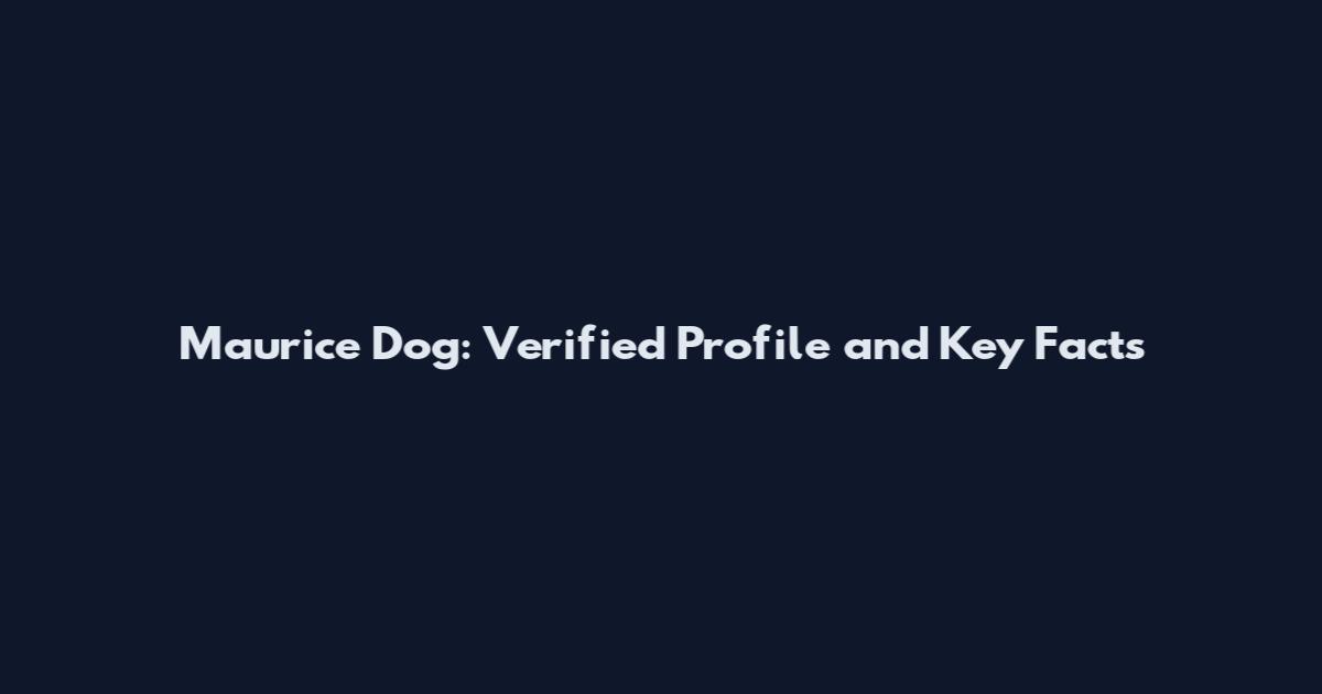 Maurice Dog: Verified Profile and Key Facts