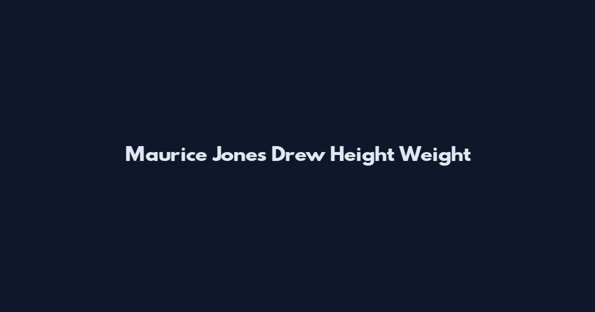 Maurice Jones Drew Height Weight