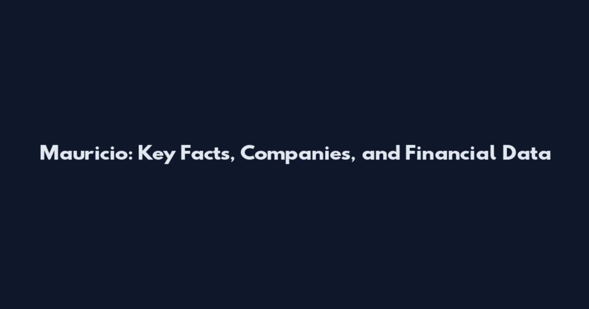 Mauricio: Key Facts, Companies, and Financial Data