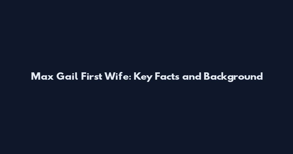 Max Gail First Wife: Key Facts and Background