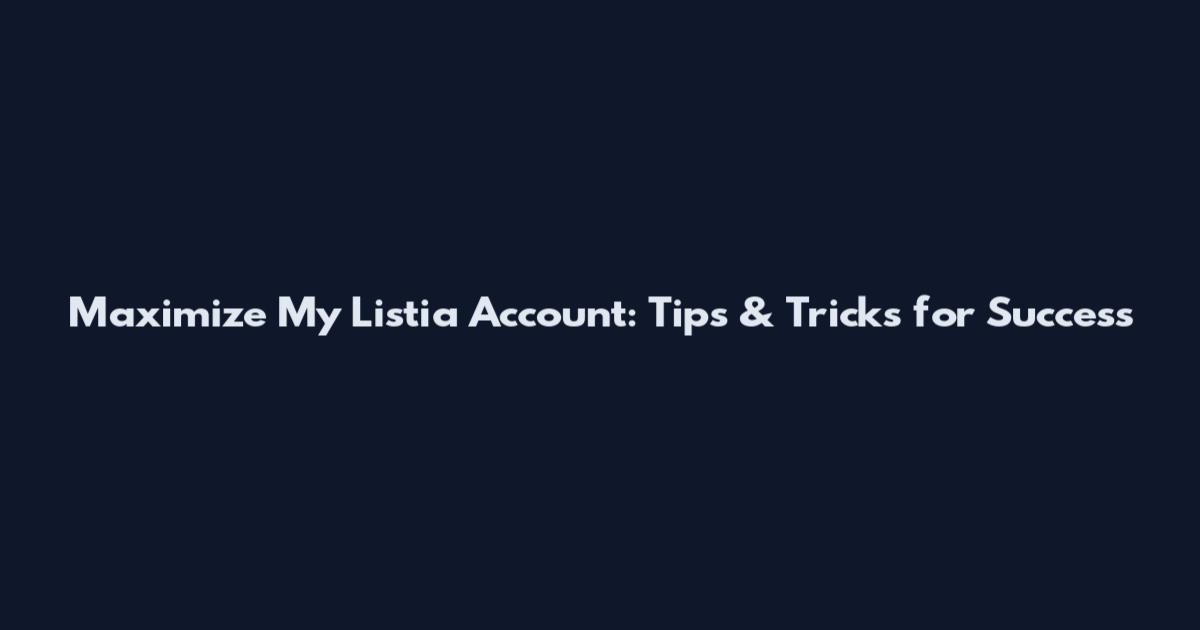 Maximize My Listia Account: Tips & Tricks for Success