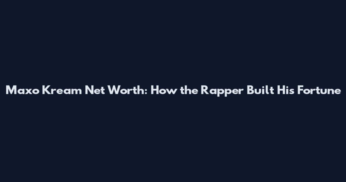 Maxo Kream Net Worth: How the Rapper Built His Fortune