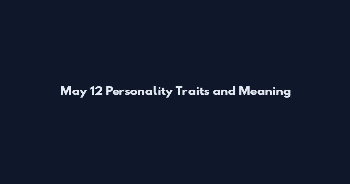 May 12 Personality Traits and Meaning
