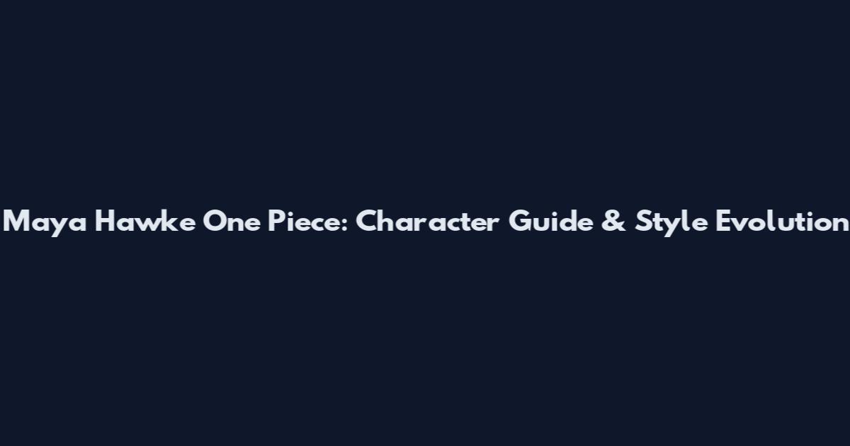 Maya Hawke One Piece: Character Guide & Style Evolution