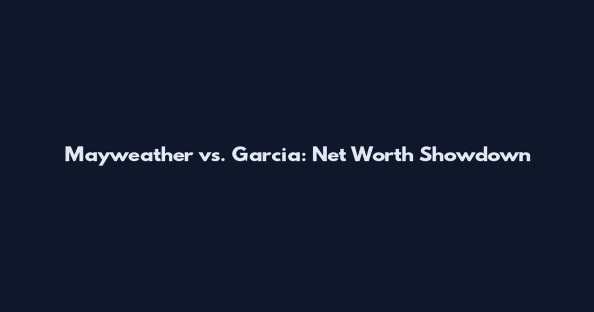 Mayweather vs. Garcia: Net Worth Showdown