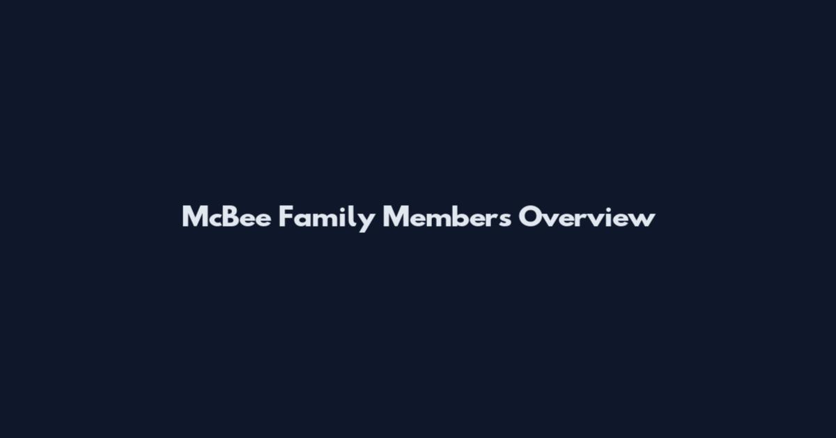 McBee Family Members Overview