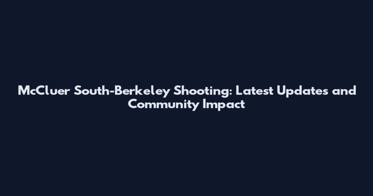 McCluer South-Berkeley Shooting: Latest Updates and Community Impact