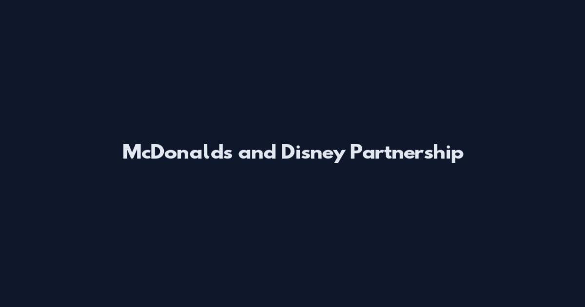 McDonald's and Disney Partnership
