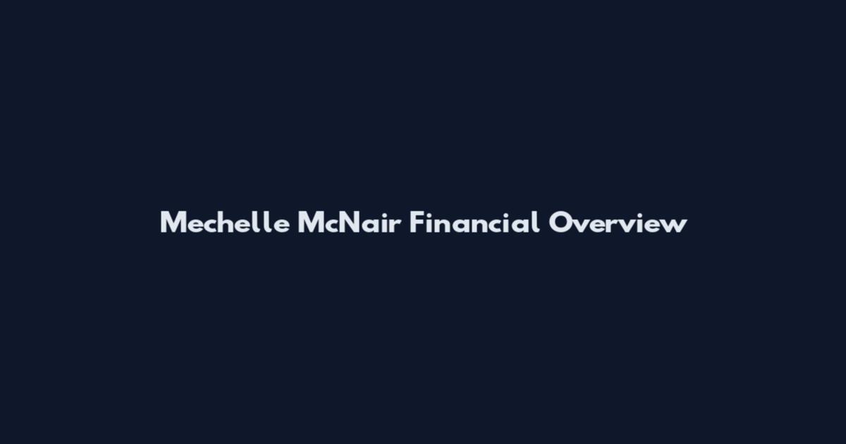 Mechelle McNair Financial Overview