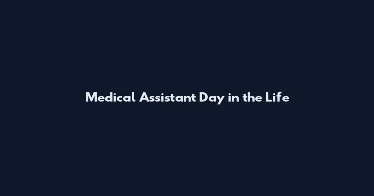 Medical Assistant Day in the Life