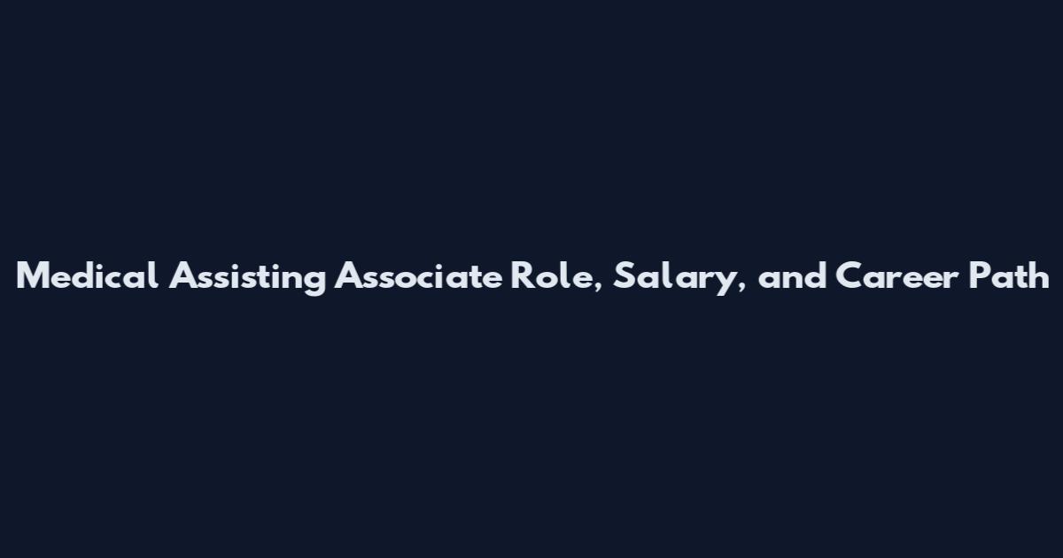 Medical Assisting Associate Role, Salary, and Career Path