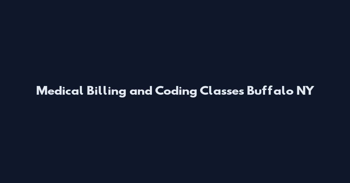 Medical Billing and Coding Classes Buffalo NY