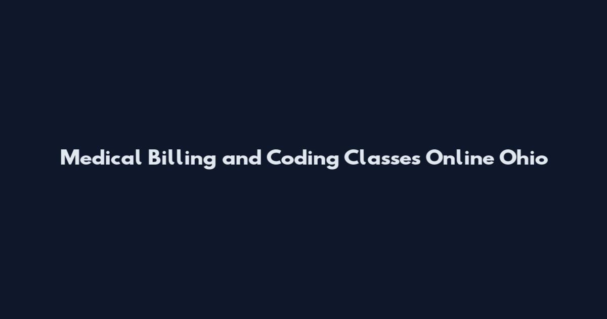 Medical Billing and Coding Classes Online Ohio