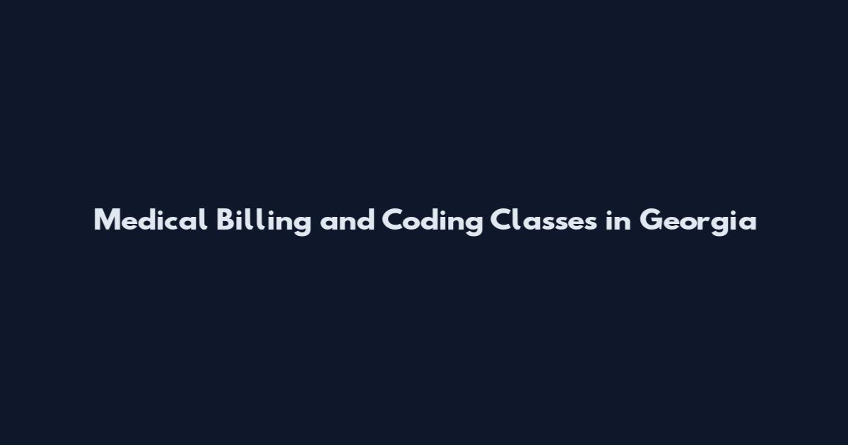 Medical Billing and Coding Classes in Georgia