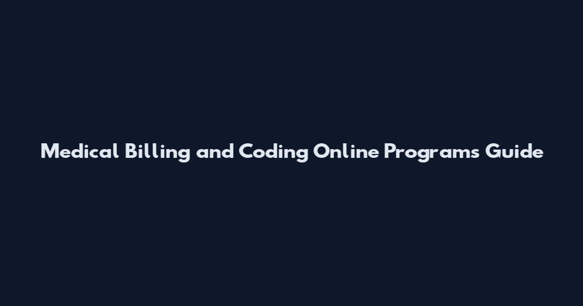 Medical Billing and Coding Online Programs Guide