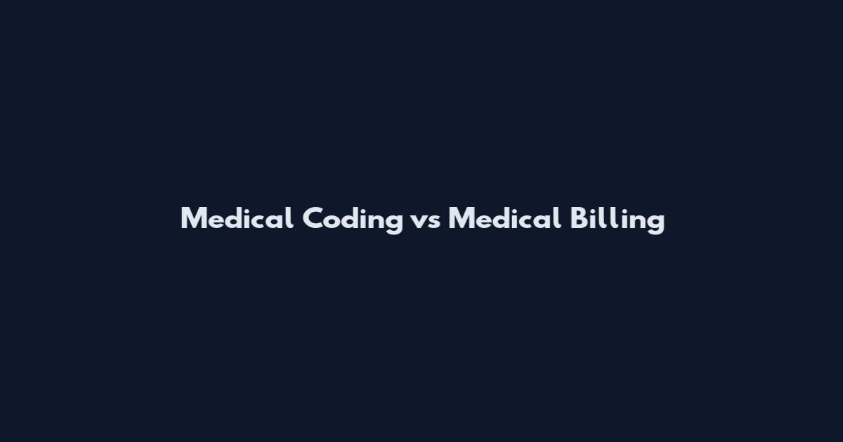 Medical Coding vs Medical Billing