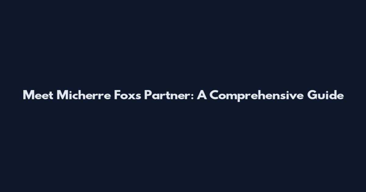Meet Micherre Fox's Partner: A Comprehensive Guide