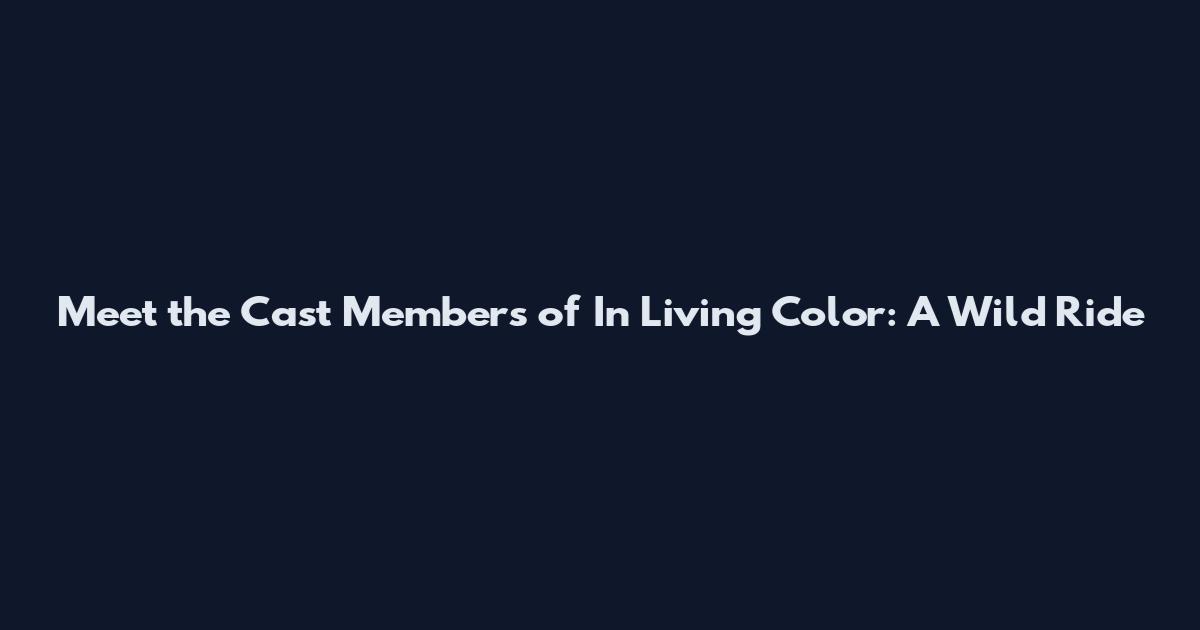Meet the Cast Members of In Living Color: A Wild Ride