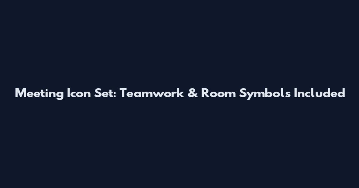 Meeting Icon Set: Teamwork & Room Symbols Included