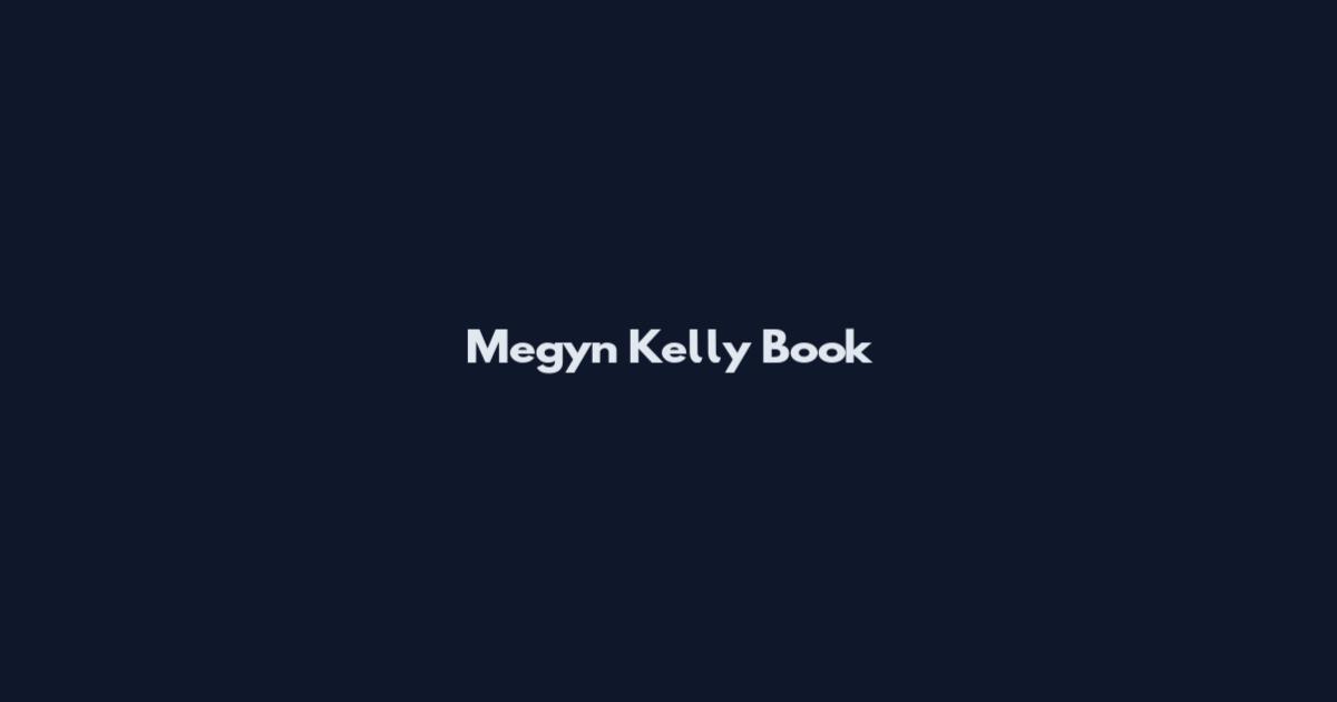 Megyn Kelly Book