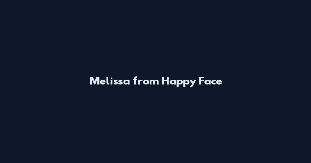 Melissa from Happy Face
