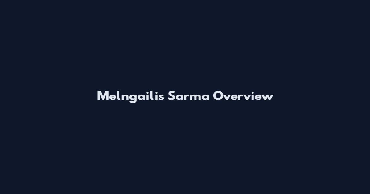 Melngailis Sarma Overview