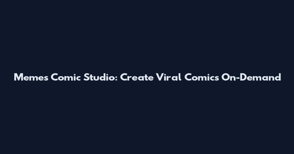 Memes Comic Studio: Create Viral Comics On-Demand