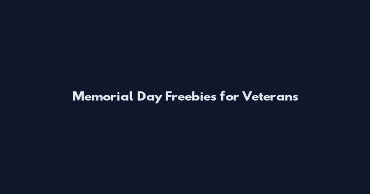Memorial Day Freebies for Veterans
