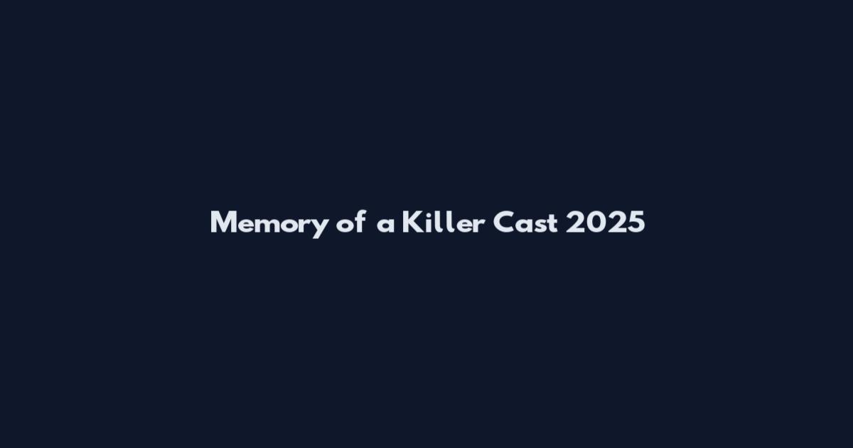 Memory of a Killer Cast 2025