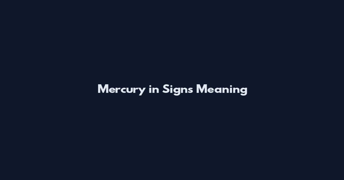 Mercury in Signs Meaning