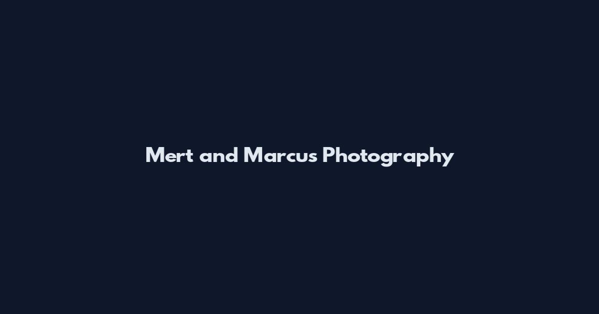 Mert and Marcus Photography