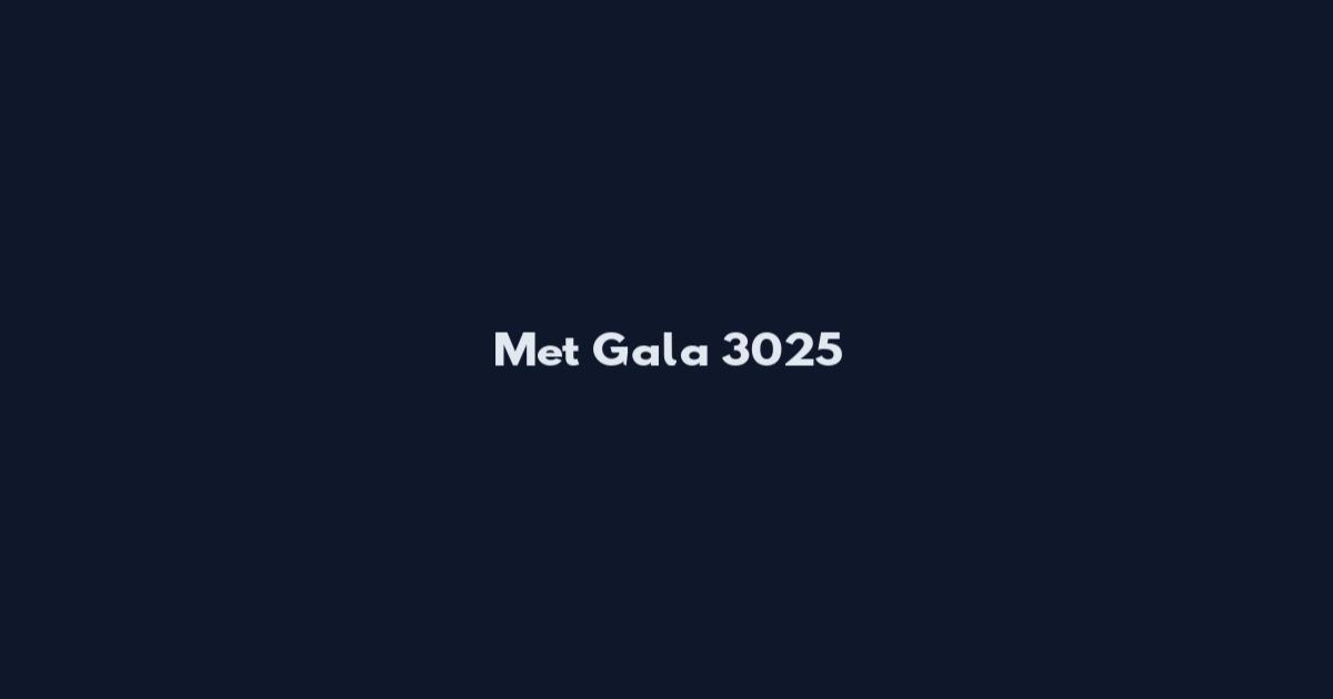 Met Gala 3025
