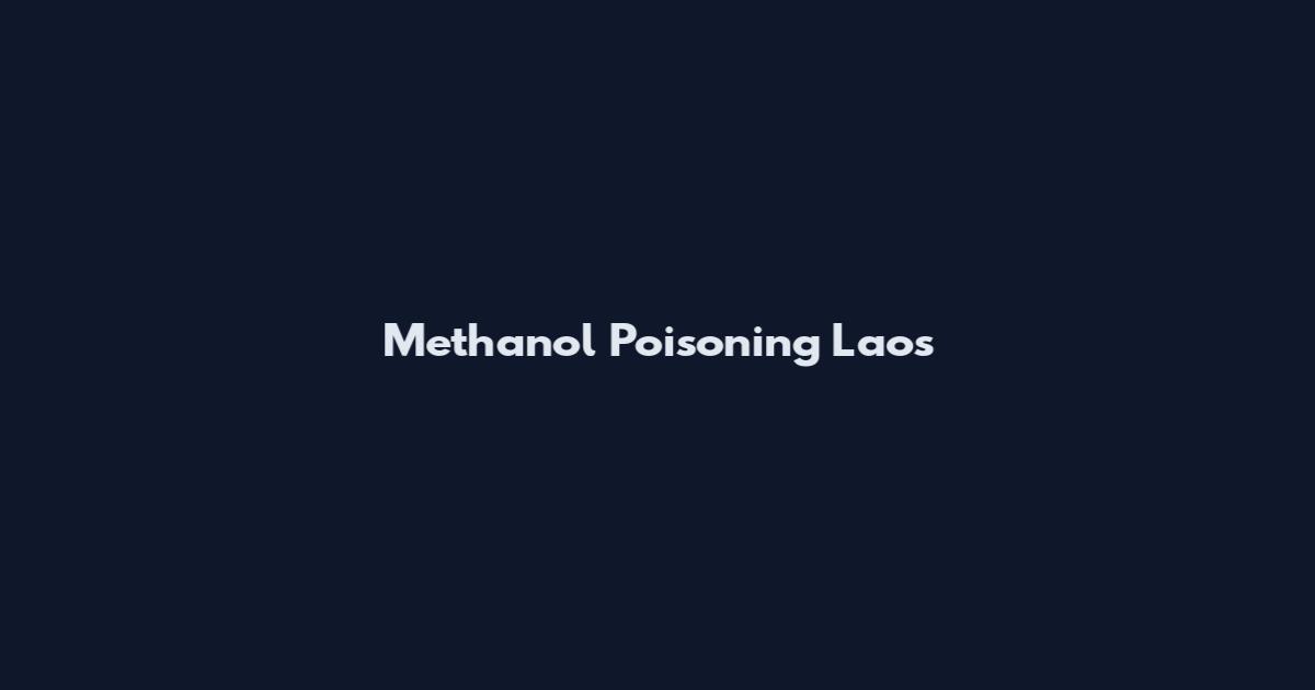 Methanol Poisoning Laos