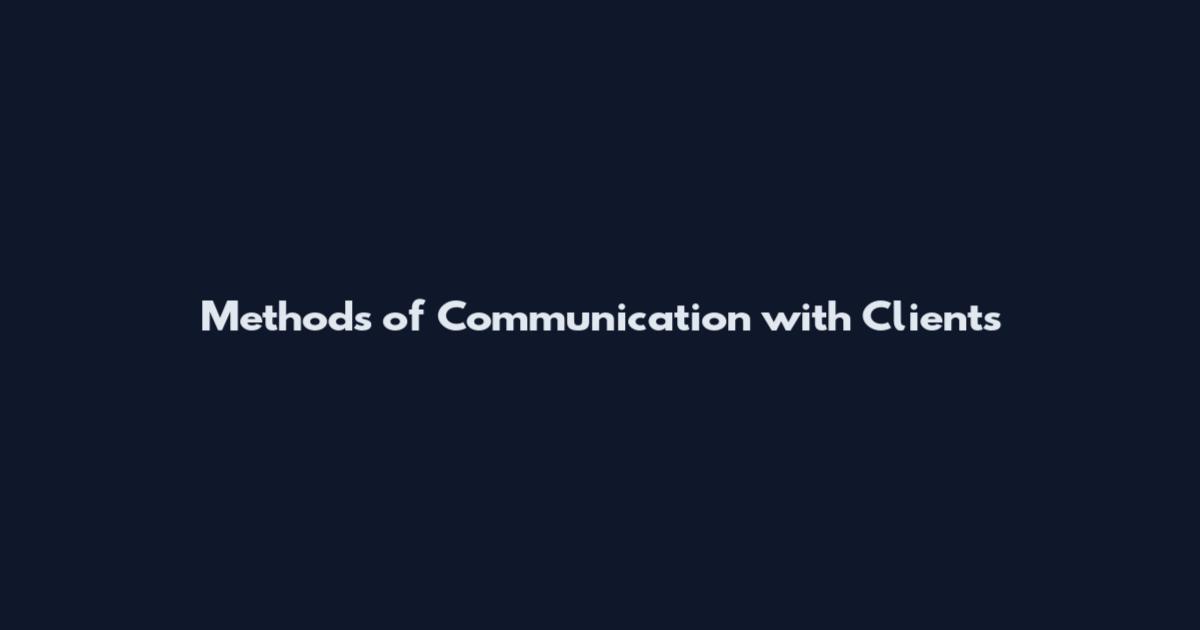 Methods of Communication with Clients