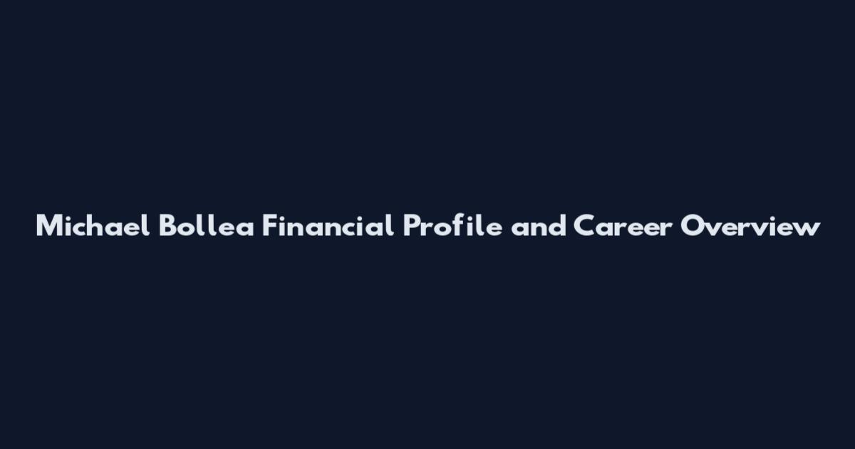 Michael Bollea Financial Profile and Career Overview