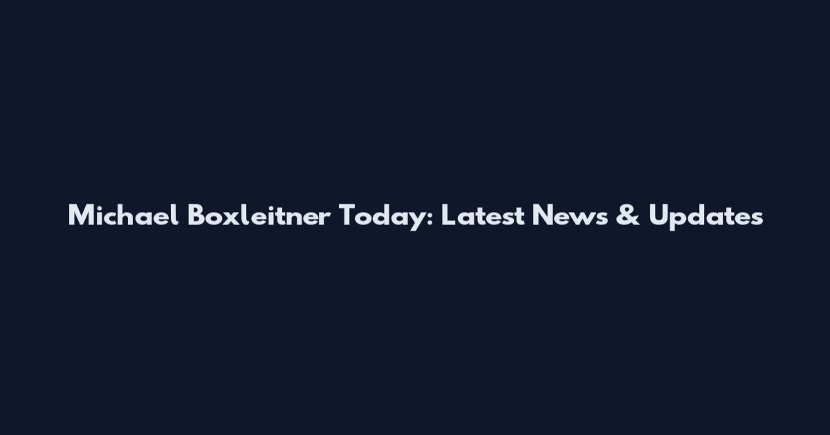 Michael Boxleitner Today: Latest News & Updates