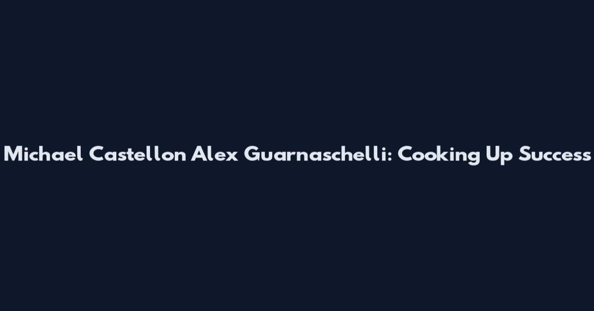 Michael Castellon Alex Guarnaschelli: Cooking Up Success
