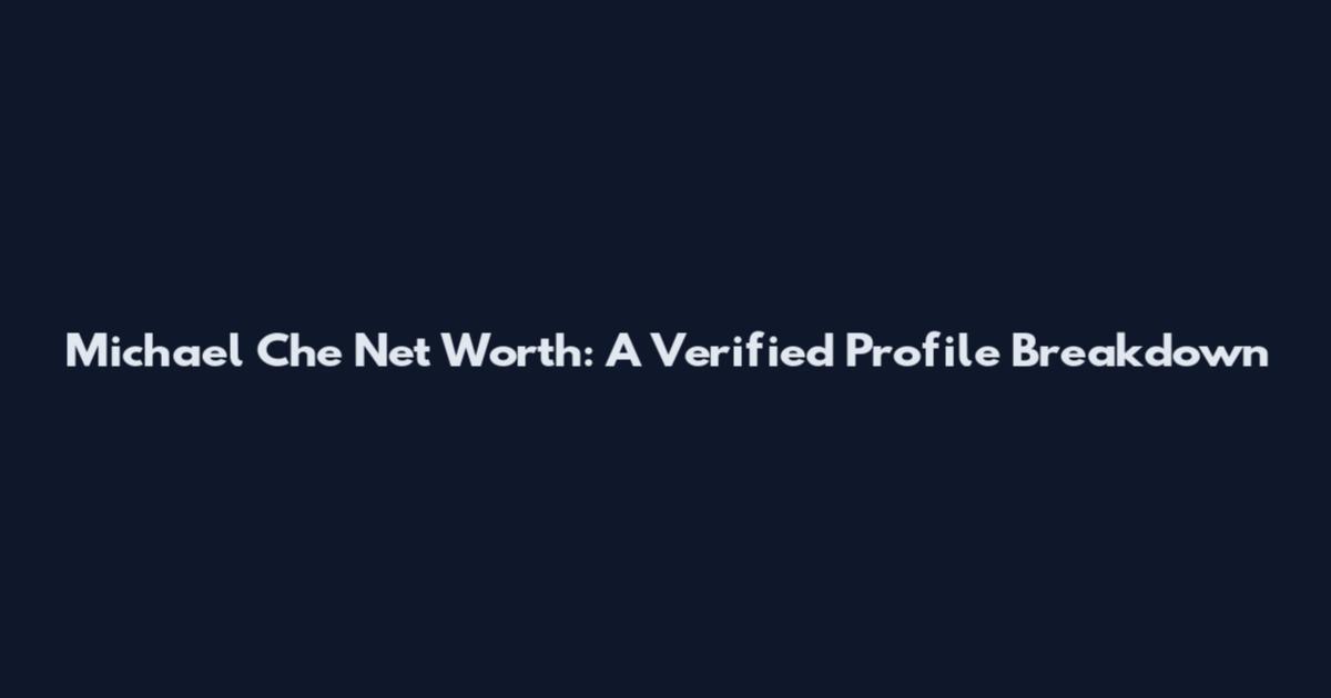 Michael Che Net Worth: A Verified Profile Breakdown
