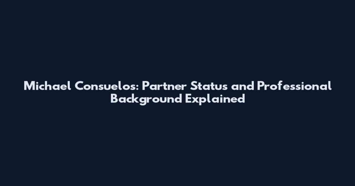 Michael Consuelos: Partner Status and Professional Background Explained