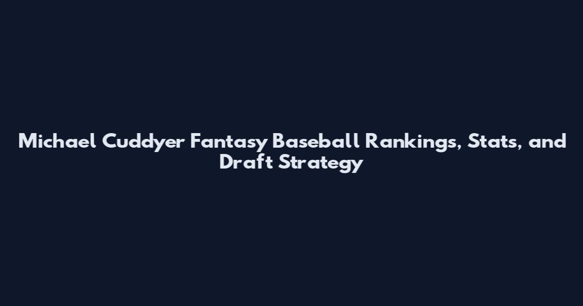 Michael Cuddyer Fantasy Baseball Rankings, Stats, and Draft Strategy