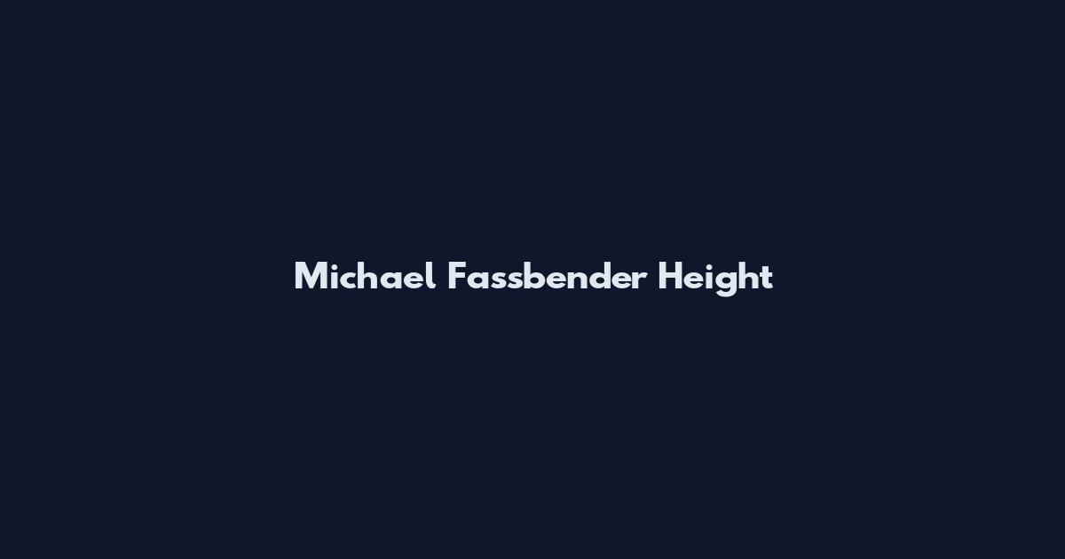 Michael Fassbender Height