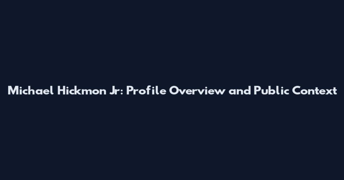 Michael Hickmon Jr: Profile Overview and Public Context