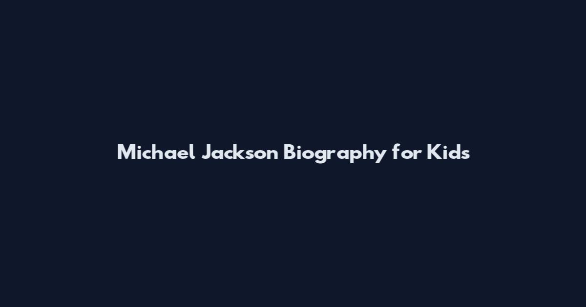Michael Jackson Biography for Kids