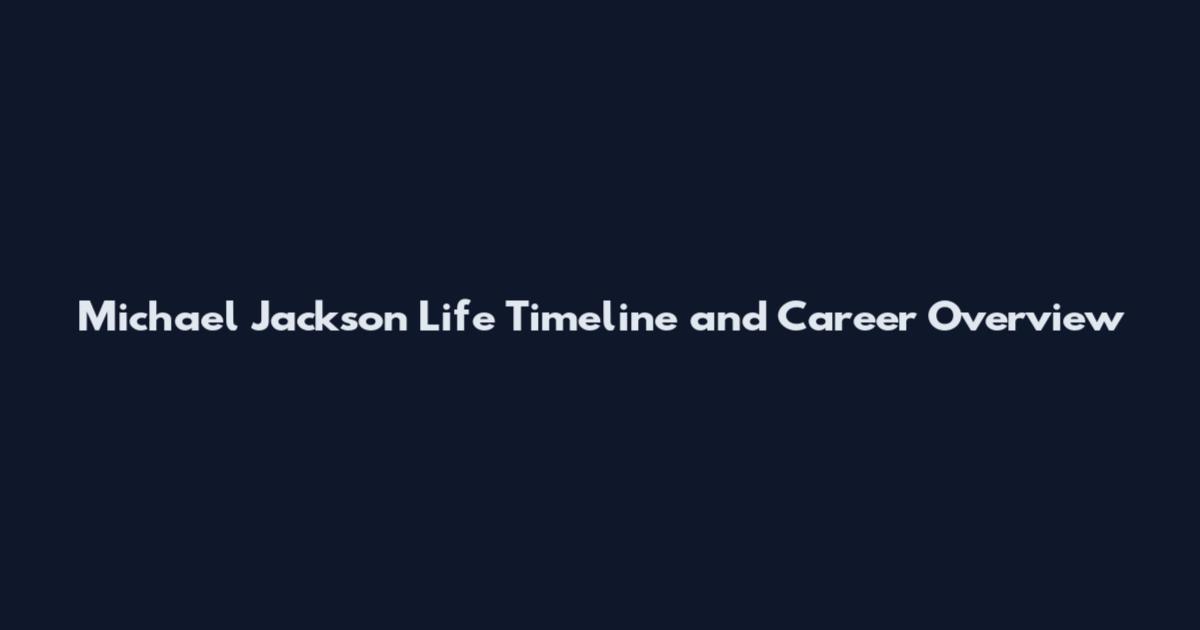 Michael Jackson Life Timeline and Career Overview