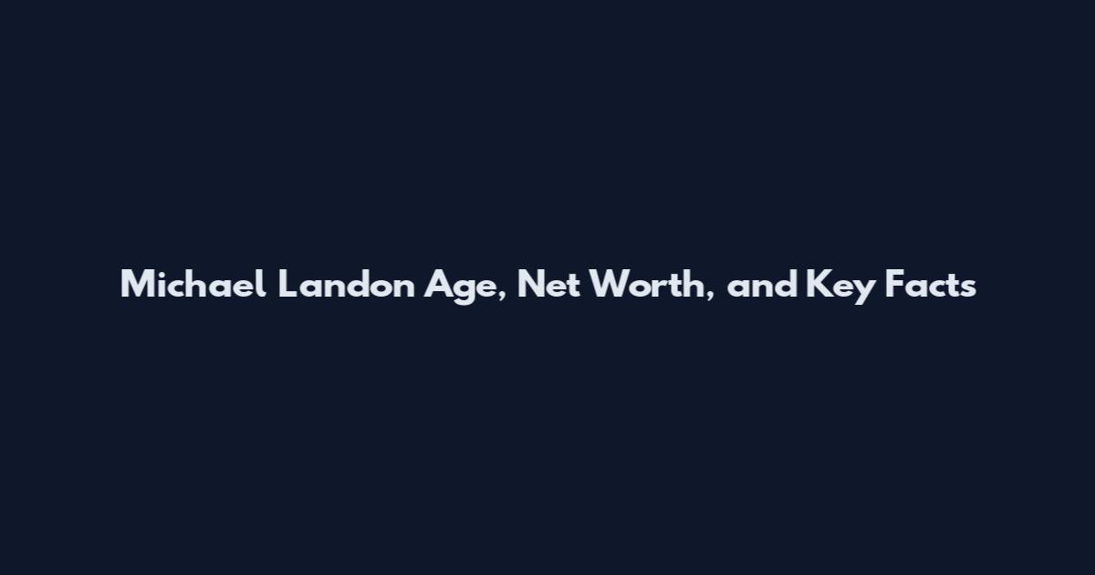Michael Landon Age, Net Worth, and Key Facts