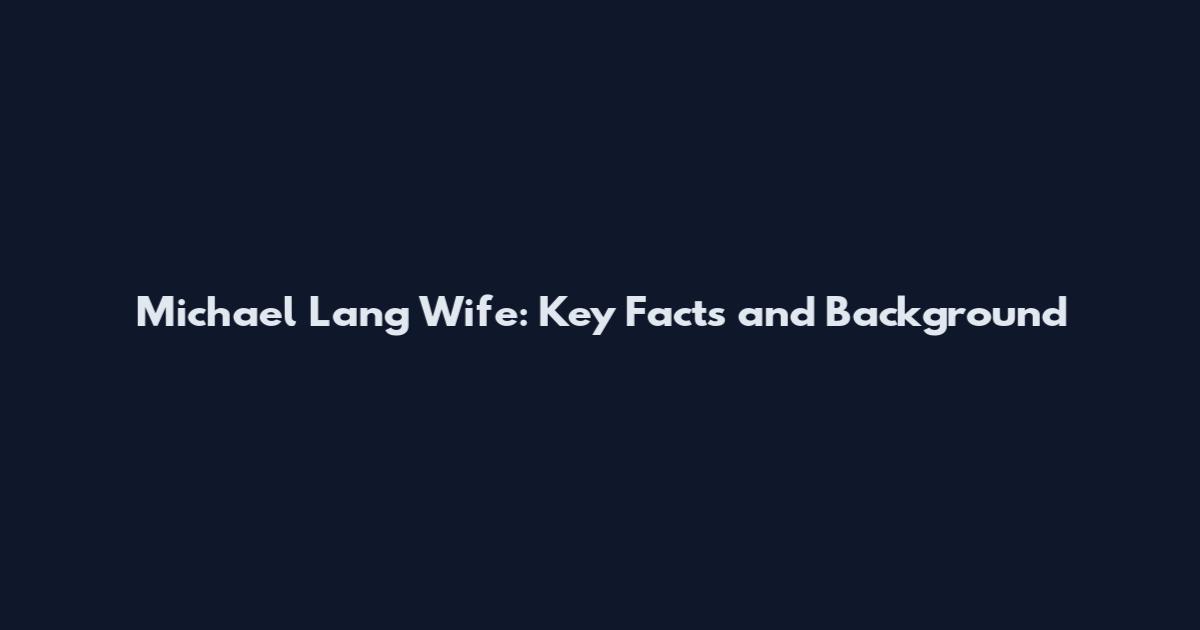 Michael Lang Wife: Key Facts and Background