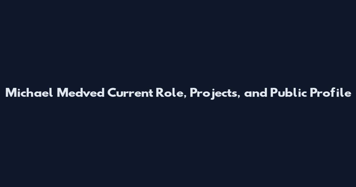 Michael Medved Current Role, Projects, and Public Profile
