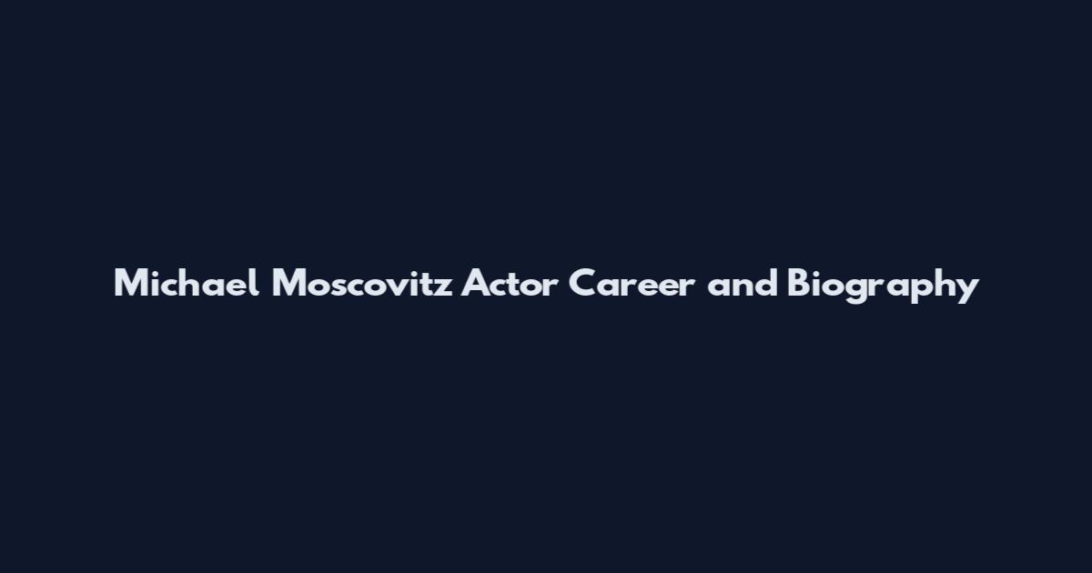 Michael Moscovitz Actor Career and Biography