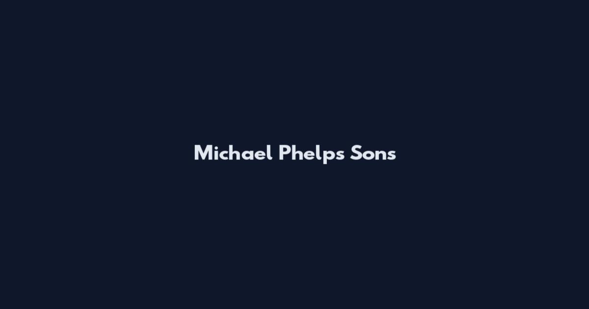 Michael Phelps Sons
