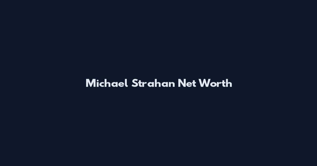 Michael Strahan Net Worth